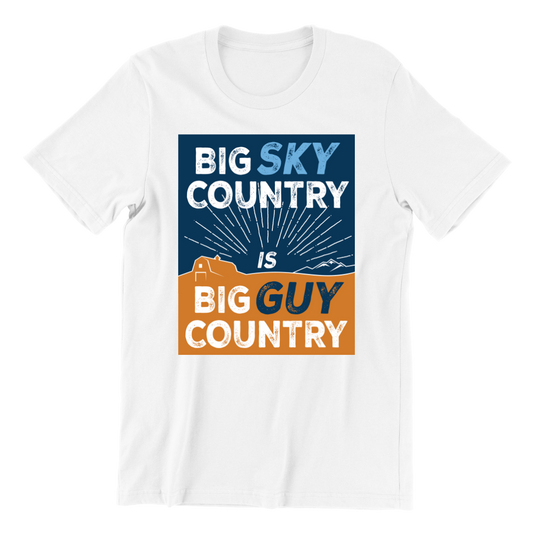 Big Sky Country Big Guy Country T-Shirt